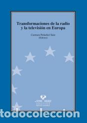 Livros: Transformaciones de la radio y la televisi&oacute;n en Europa - Pe&ntilde;afiel Saiz, Carmen