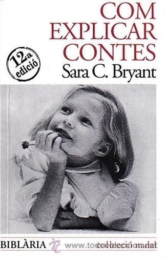 Libros: COM EXPLICAR CONTES - SARA C. BRYANT - BIBLARIA 2008 - Foto 1
