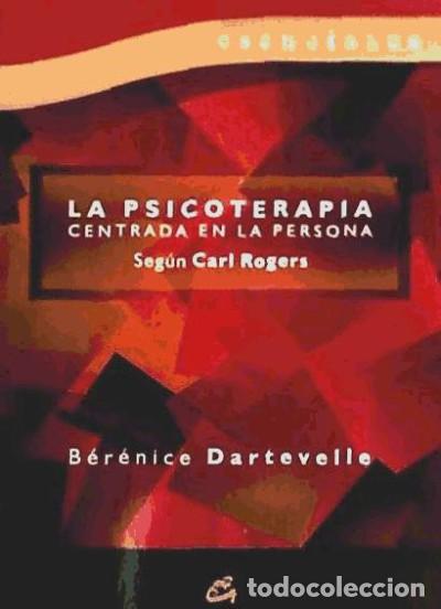 Libros: PSICOTERAPIA CENTRADA EN LA PERSONA, LA - Dartevelle, B&eacute;r&eacute;nice