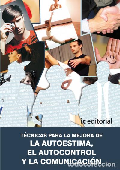 Libri: T&eacute;cnicas para la mejora de la autoestima, el autocontrol y la comunicaci&oacute;n - Venegas Rubiales, Ana