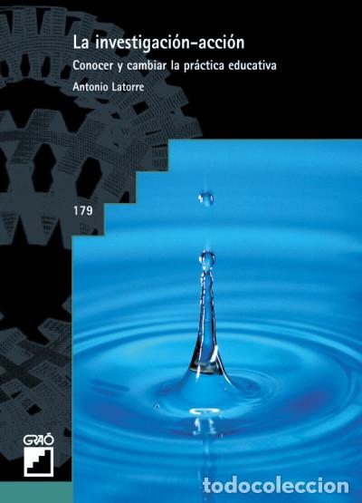 Libri: La investigaci&oacute;n-acci&oacute;n. Conocer y cambiar la pr&aacute;ctica educativa - Antonio Latorre