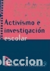 Libros: Activismo e investigaci&oacute;n escolar - VVAA - Foto 1