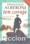 Libros: Ten coraje - Francesco Alberoni - Foto 1