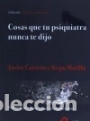 books: Cosas que tu psiquiatra nunca te dijo - Carre&ntilde;o, Javier; Matilla, Kepa