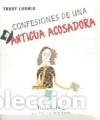 books: CONFESIONES DE UNA ANTIGUA ACOSADORA - Ludwig, Trudy; Adams, Beth