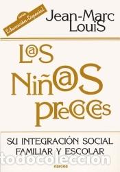 Libri: Los ni&ntilde;os precoces: su integraci&oacute;n social, familiar y escolar - Louis, Jean-Marc