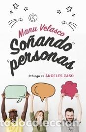 Libros: So&ntilde;ando personas - Velasco, Manu - Foto 1