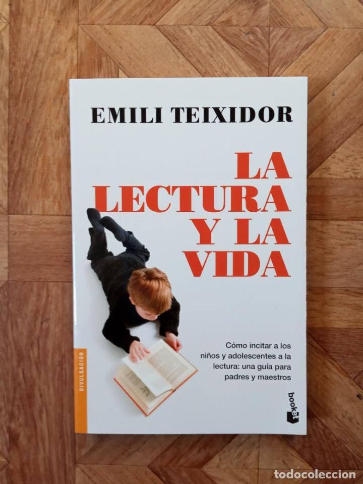 Libros: EMILI TEIXIDOR - LA LECTURA Y LA VIDA - Foto 1