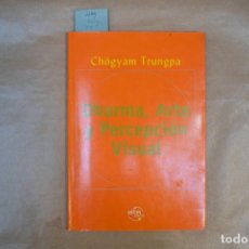 Libri: DHARMA,ARTE Y PERCEPCION VISUAL.CHOGYAM TRUNGPA