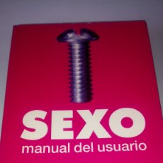 Libros: LIBRO SEXO. MANUAL DEL USUARIO. STEPHEN ARNOTT. EDITORIAL VERGARA. AÑO 2003.