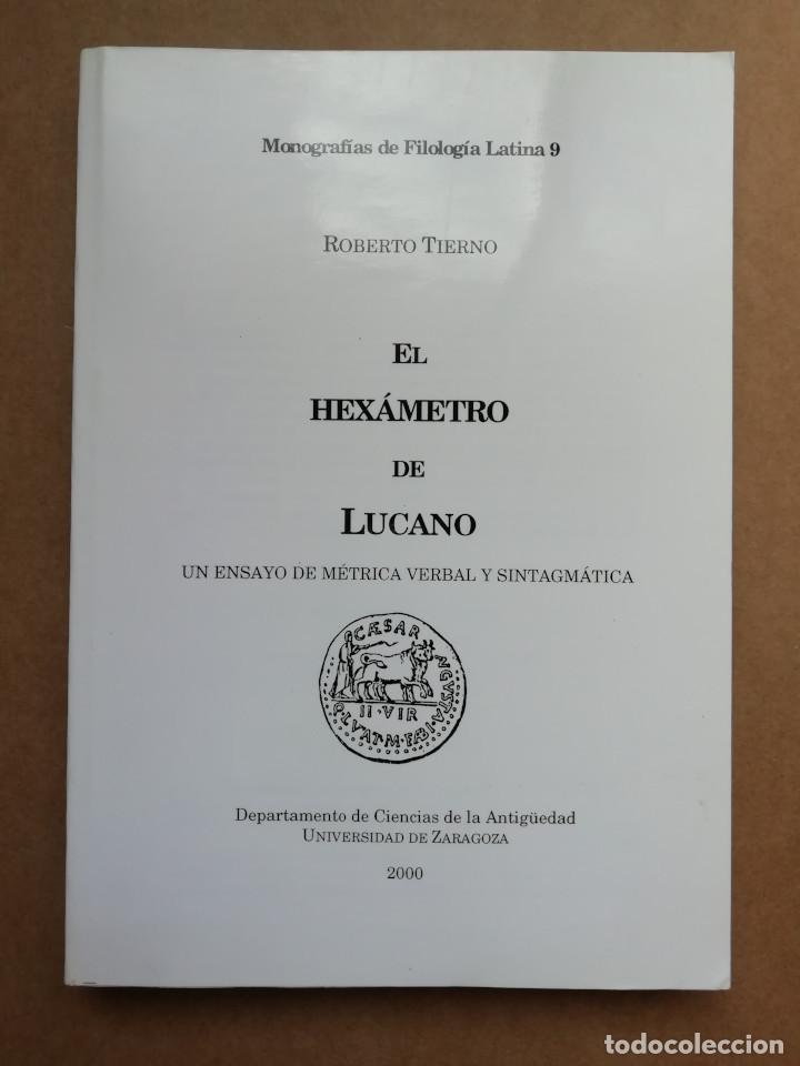 Libros: EL HEXAMETRO DE LUCANO - ROBERTO TIERNO - NUEVO - Foto 1 - 287307053