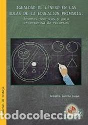 books: Igualdad de g&eacute;nero en las aulas de la Educaci&oacute;n Primaria: apuntes te&oacute;ricos y gu&iacute;a orientativa de