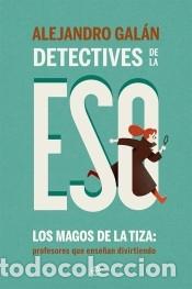 Libros: Detectives de la ESO - Gal&aacute;n, Alejandro - Foto 1