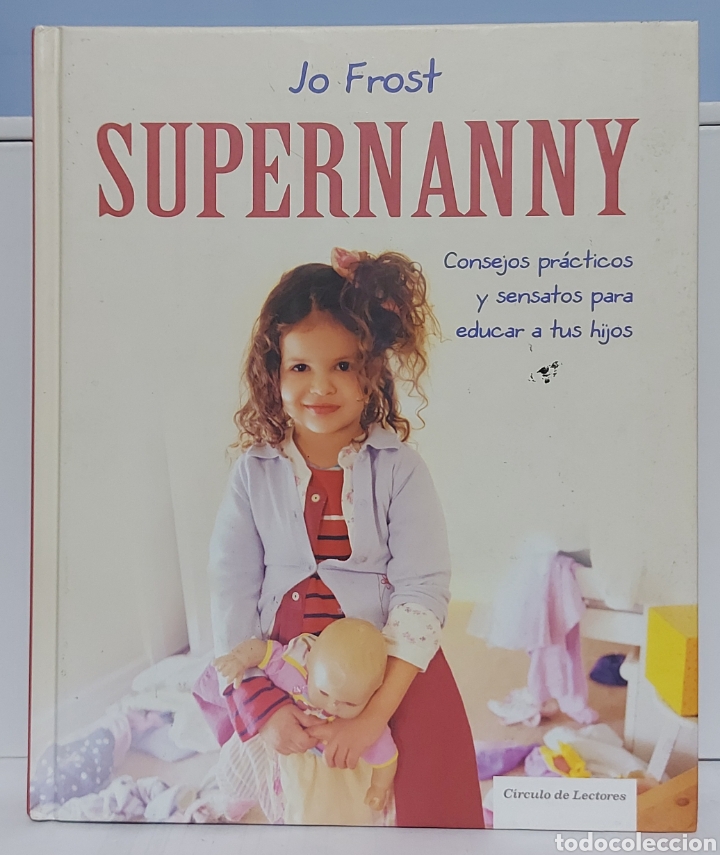 Libros: Supernanny, de Jo Frost - Foto 1