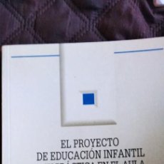 Libros: EL PROYECTODE EDUCACION INFANTIL Y SU PRACTICA EN ELAULA. Lote 353640388