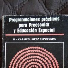 Libros: PROGRAMACIONES PRACTICAS PARA PREESCOLAR Y EDUCACION ESPECIAL. Lote 353641438