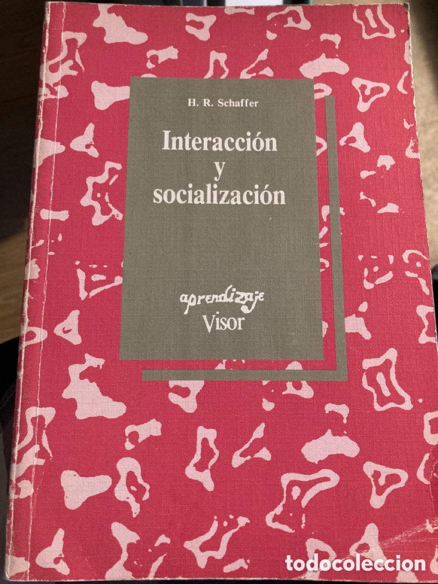 Livros: H R Dchaffer &ldquo;Interacci&oacute;n y Socializaci&oacute;n &ldquo;