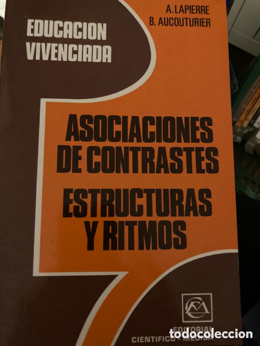 Livros: A Lapierre y B Aucouturier &ldquo; Asociaciones de contrastes, Estructuras y ritmos&rdquo;