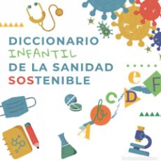 Libros: DICCIONARIO INFANTIL DE LA SANIDAD SOSTENIBLE - 50&50 GL; IDIS. Lote 371041661