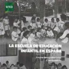 Libros: LA ESCUELA DE EDUCACIÓN INFANTIL EN ESPAÑA. Lote 375922804