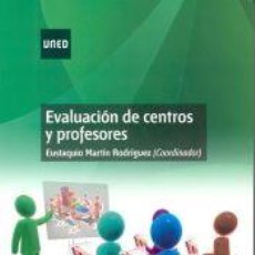 Libros: EVALUACIÓN DE CENTROS Y PROFESORES - EUSTAQUIO MARTÍN RODRIGUEZ. Lote 377635144
