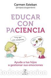 Libros: Educar con paciencia - Esteban, Carmen - Foto 1