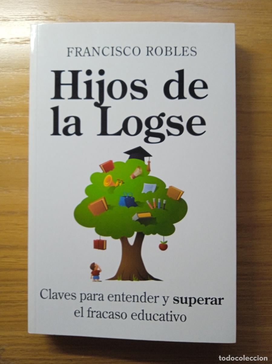 Libros: HIJOS DE LA LOGSE, Francisco Robles - Foto 1