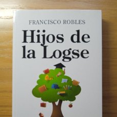 Libros: HIJOS DE LA LOGSE, FRANCISCO ROBLES
