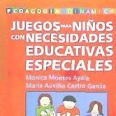 Libros: JUEGOS PARA NIÑOS CON NECESIDADES EDUCATIVAS ESPECIALES - MONTES AYALA, MÓNICA; CASTRO GARCÍA, Mª. Lote 401442009