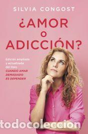 Libros: &iquest;Amor o adicci&oacute;n? - Congost, Silvia - Foto 1