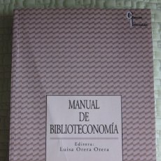 Libros: MANUAL DE BIBLIOTECONOMÍA. ORERA ORERA, LUISA. ENVÍO CERTIFICADO: 10 €.
