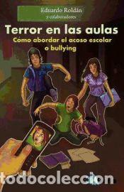 Libros: Terror en las aulas - Roldan, Eduardo - Foto 1