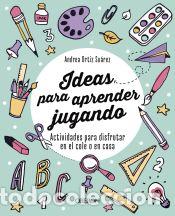 Libros: Ideas para aprender jugando - Ortiz (@aprenderconellos), Andrea - Foto 1
