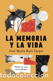 Libros: La memoria y la vida - Ruiz Vargas, Jos&eacute; Mar&iacute;a