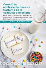 Libri: Cuando tu adolescente tiene un trastorno de la conducta alimentaria - Psyd FAED CEDS De Lauren