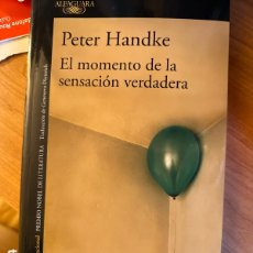 Libros: EL MOMENTO DE LA SENSACIÓN VERDADERA - HANDKE, PETER