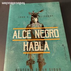 Libros: ALCE NEGRO HISTORIA DE UN SIOUX - NEIHARDT,JOHN G,