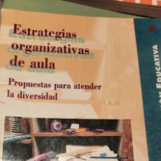 Libros: ESTRATEGIAS ORGANIZATIVAS DE AULA. PROPUESTA PARA ATENDER LA DIVERSIDAD.
