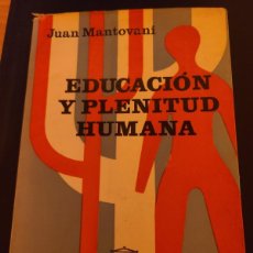 Libros: EDUCACIÓN Y PLENITUD HUMANA. JUAN MANTOVANI