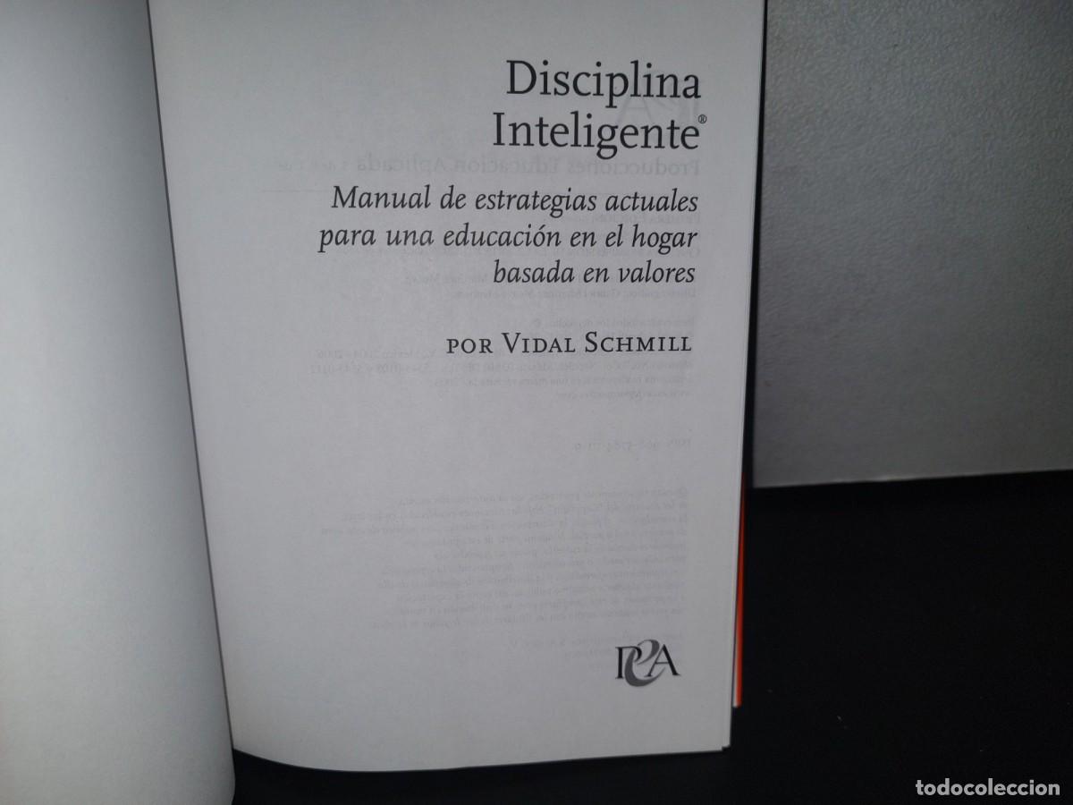 Libros: 83- DISCIPLINA INTELIGENTE - VIDAL SCHMILL - 2006 - Foto 5