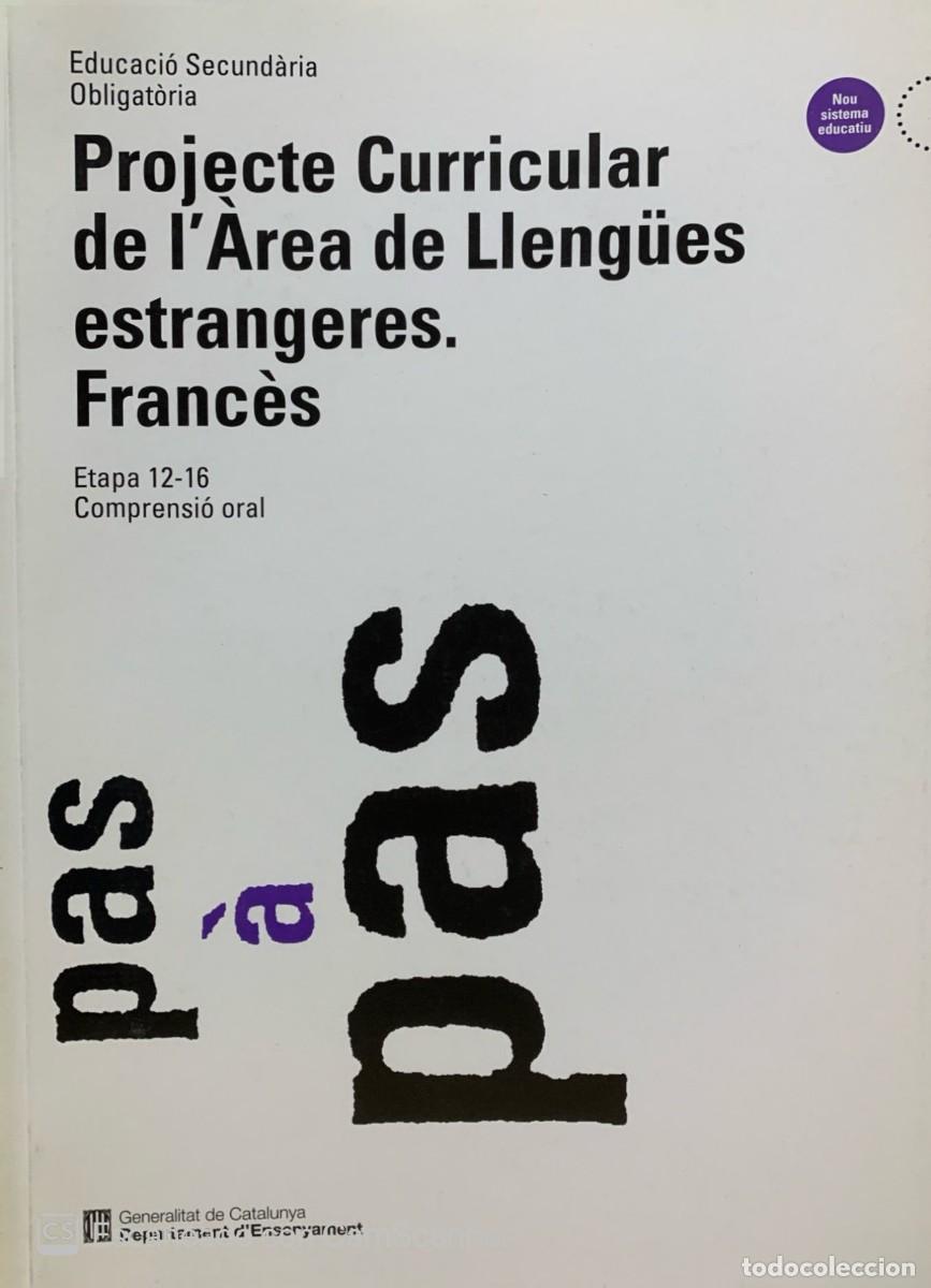 Libros: PROJECTE CURRICULAR DE LAREA DE LLENG&Uuml;ESESTRANGERES. FRANC&Egrave;S - Foto 1