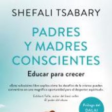 Libros: PADRES Y MADRES CONSCIENTES - TSABARY, DRA. SHEFALI