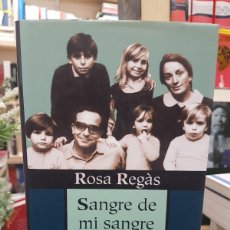 Libros: SANGRE DE MI SANGRE- ROSA REGAS (T)