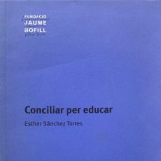 Libros: CONCILIAR PARA EDUCAR ESTHER SÁNCHEZ TORRES