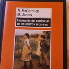 Libros: EVALUACIÓN DEL CURRICULUM EN LOS CENTROS ESCOLARES. R. MCCORMICK Y M. JAMES