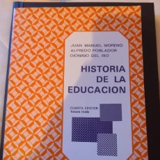 Libros: HISTORIA DE LA EDUCACIÓN. J. M. MORENO, A. POBLADOR Y D. DEL RÍO
