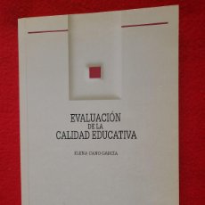 Libros: EVALUACIÓN DE LA CALIDAD EDUCATIVA. ELENA CANO GARCÍA