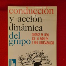 Libros: CONDUCCIÓN Y ACCIÓN DINÁMICA DEL GRUPO. G.M. BEAL, J.M. BOHLEN Y J.N. RAUDABAUGH