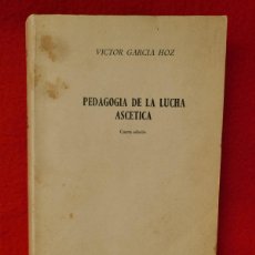 Libros: PEDAGOGÍA DE LA LUCHA ASCÉTICA. VÍCTOR GARCÍA HOZ