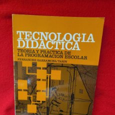 Libros: TECNOLOGÍA DIDÁCTICA. TEORÍA Y PRÁCTICA DE LA PROGRAMACIÓN ESCOLAR. FERRÁNDEZ, SARRAMONA Y TARÍN